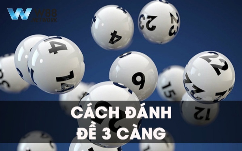 Cách đánh dàn 3 càng theo phương pháp soi cầu